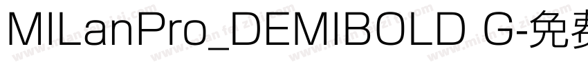 MILanPro_DEMIBOLD G字体转换